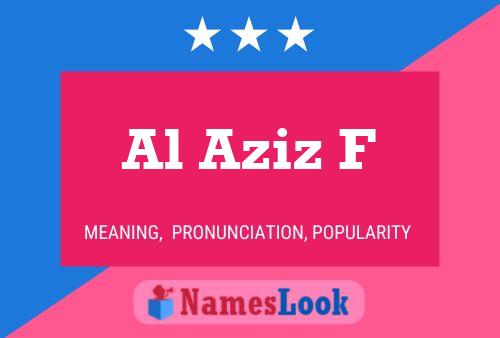 Al Aziz F Name Poster