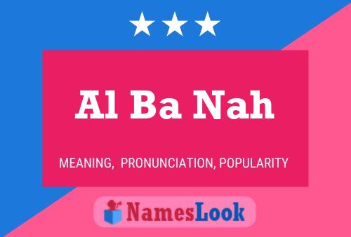 Al Ba Nah Name Poster