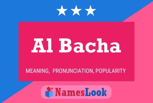 Al Bacha Name Poster