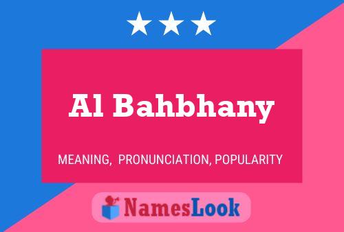 Al Bahbhany Name Poster