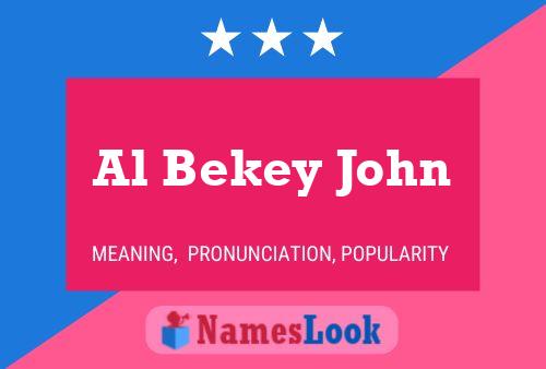 Al Bekey John Name Poster