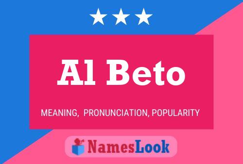 Al Beto Name Poster