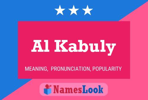 Al Kabuly Name Poster