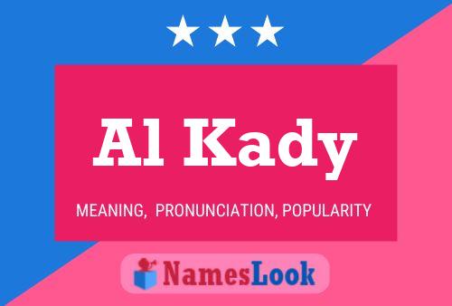 Al Kady Name Poster