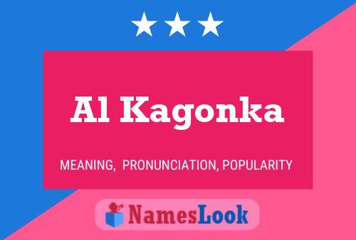 Al Kagonka Name Poster