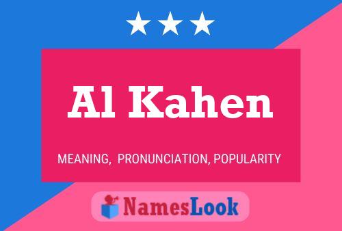 Al Kahen Name Poster