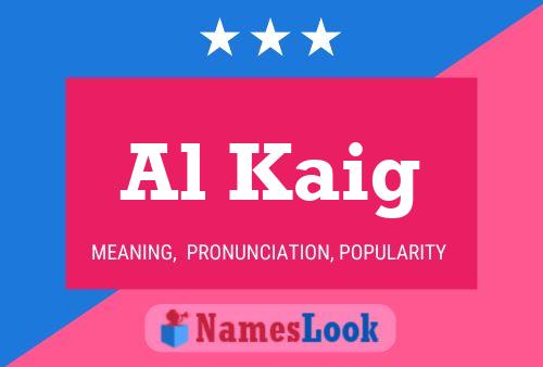 Al Kaig Name Poster