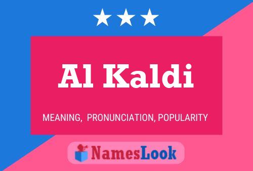 Al Kaldi Name Poster