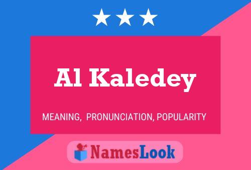 Al Kaledey Name Poster