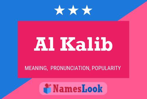 Al Kalib Name Poster