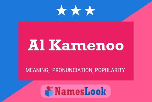 Al Kamenoo Name Poster