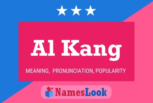 Al Kang Name Poster