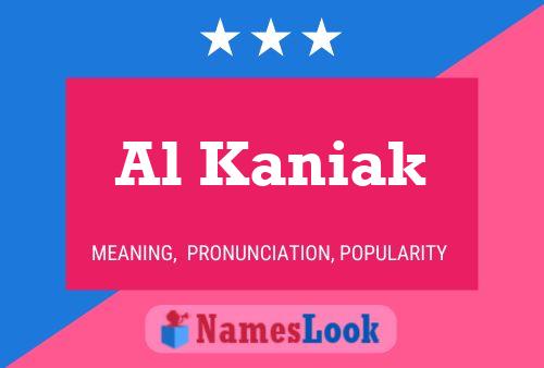 Al Kaniak Name Poster