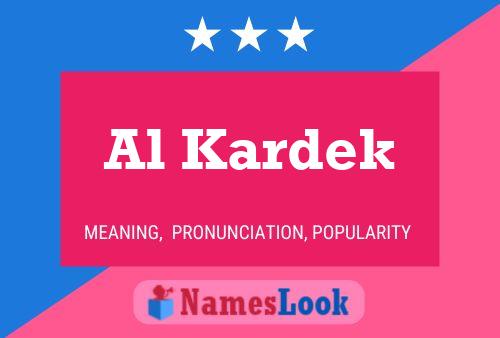 Al Kardek Name Poster