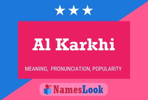 Al Karkhi Name Poster