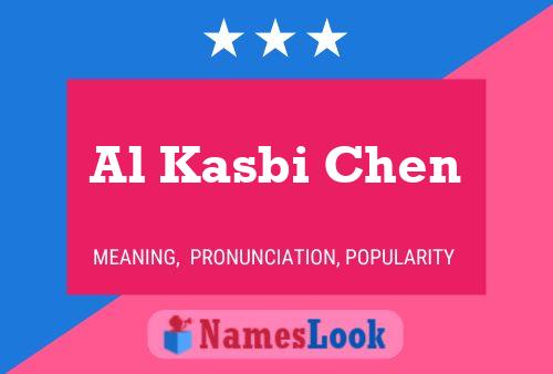 Al Kasbi Chen Name Poster