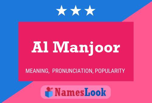 Al Manjoor Name Poster