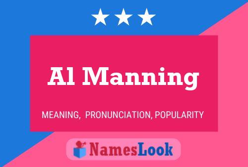 Al Manning Name Poster