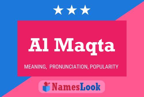 Al Maqta Name Poster