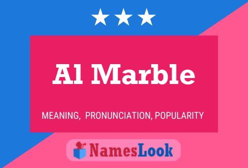 Al Marble Name Poster