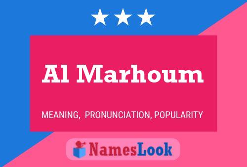 Al Marhoum Name Poster