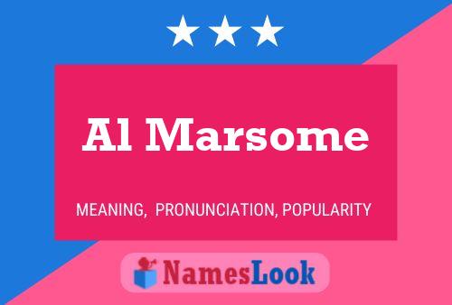 Al Marsome Name Poster