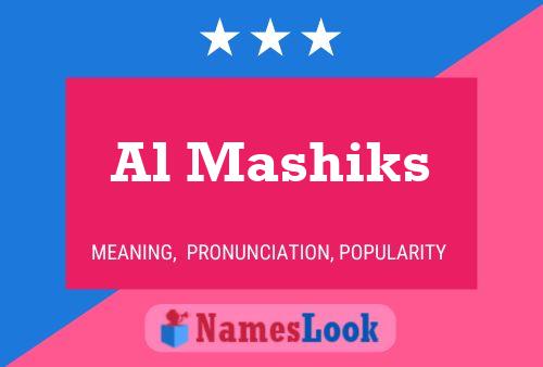 Al Mashiks Name Poster