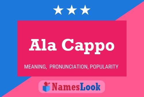 Ala Cappo Name Poster