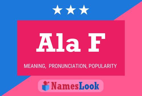 Ala F Name Poster