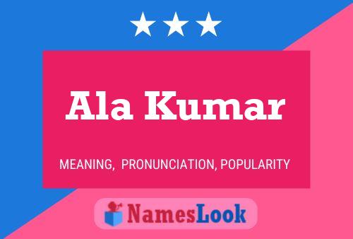 Ala Kumar Name Poster