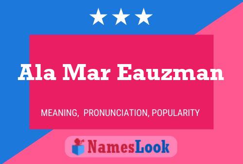 Ala Mar Eauzman Name Poster