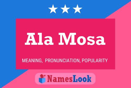 Ala Mosa Name Poster