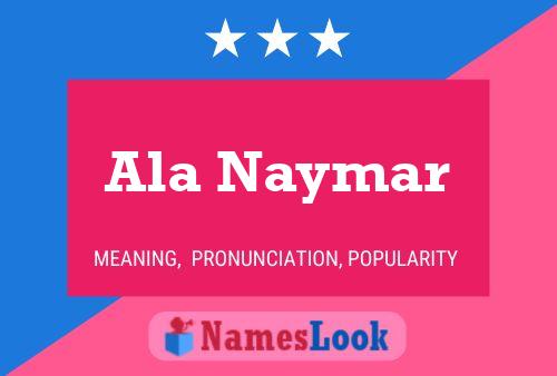 Ala Naymar Name Poster