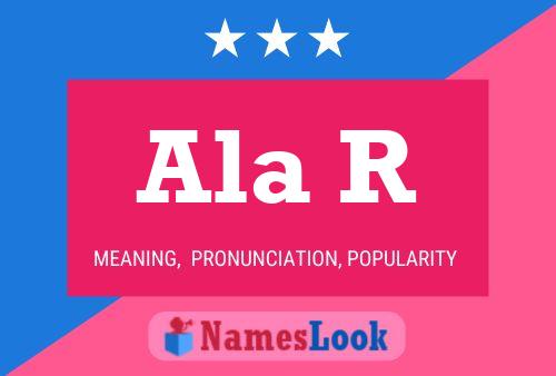 Ala R Name Poster