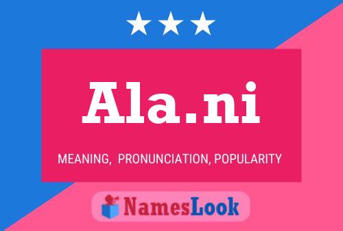 Ala.ni Name Poster