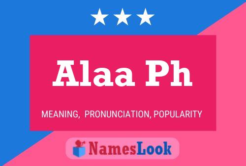 Alaa Ph Name Poster