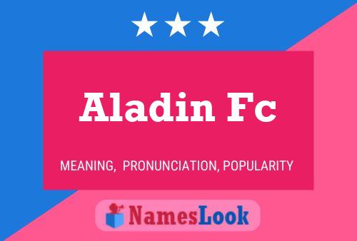 Aladin Fc Name Poster