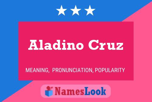 Aladino Cruz Name Poster