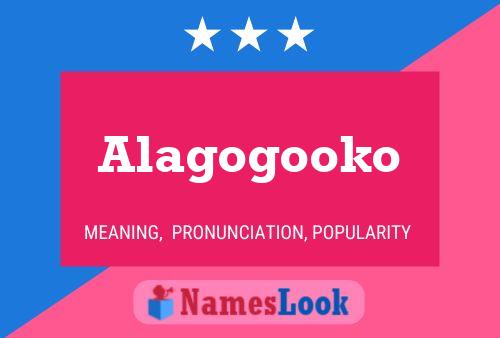 Alagogooko Name Poster