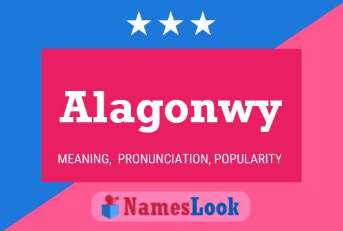 Alagonwy Name Poster