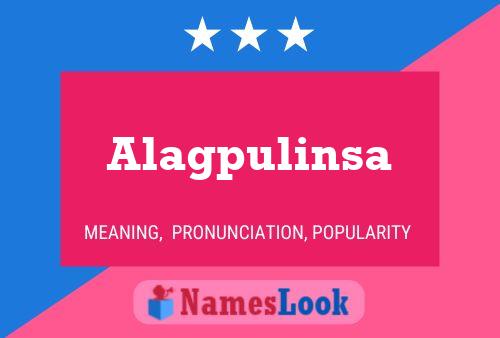 Alagpulinsa Name Poster