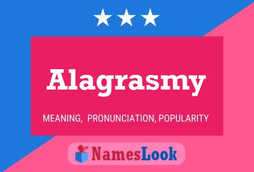 Alagrasmy Name Poster