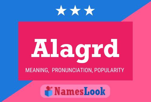 Alagrd Name Poster