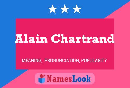 Alain Chartrand Name Poster