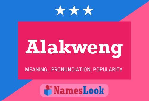 Alakweng Name Poster