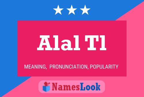 Alal Tl Name Poster