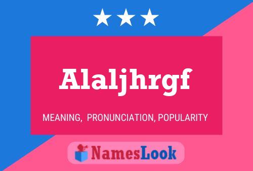 Alaljhrgf Name Poster