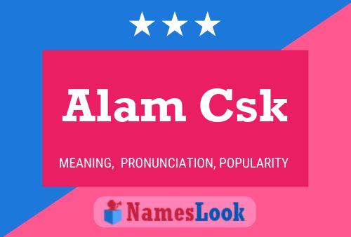 Alam Csk Name Poster