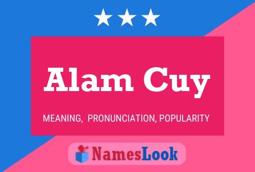 Alam Cuy Name Poster