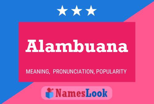 Alambuana Name Poster